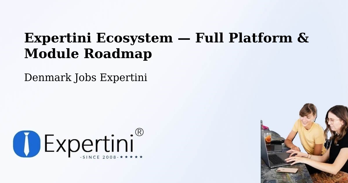 Expertini Ecosystem — Full Platform & Module Roadmap – Søndersø