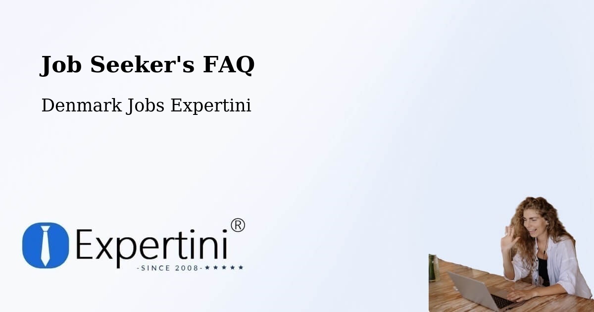 Job Seeker FAQ – Søndersø - Denmark Jobs Expertini